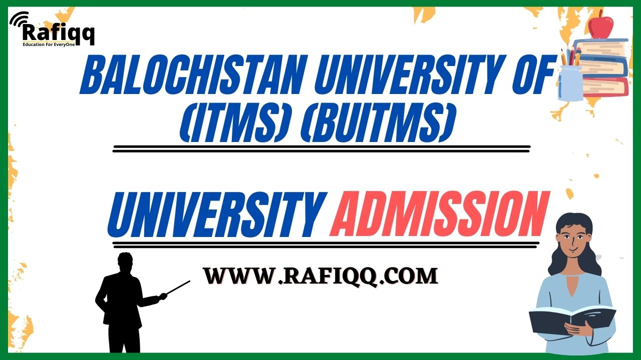 Balochistan University Of (ITMS) (BUITMS) Quetta Admission