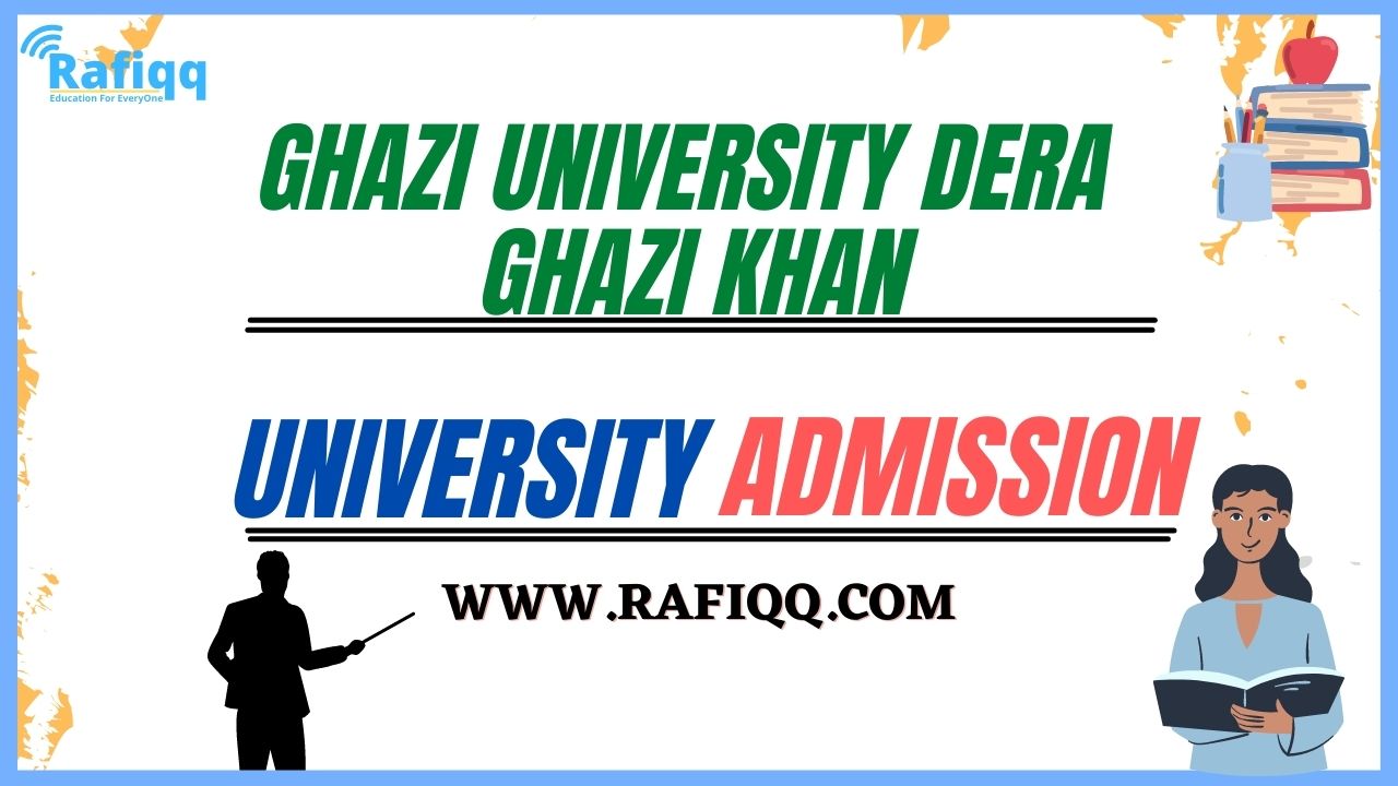 Ghazi University Dera Ghazi Khan Admission