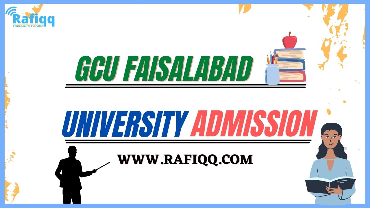 Govt College University GCU Faisalabad Admission