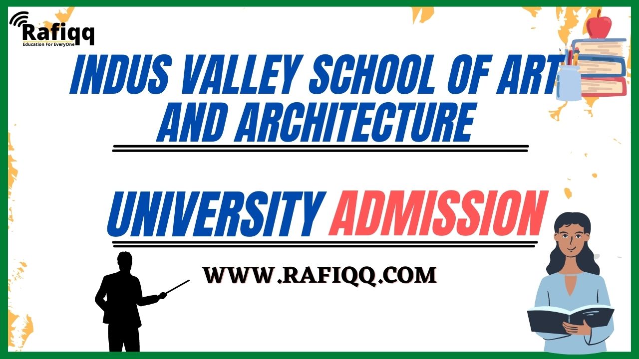 Indus Valley School of Art and Architecture (IVS), Karachi Admission