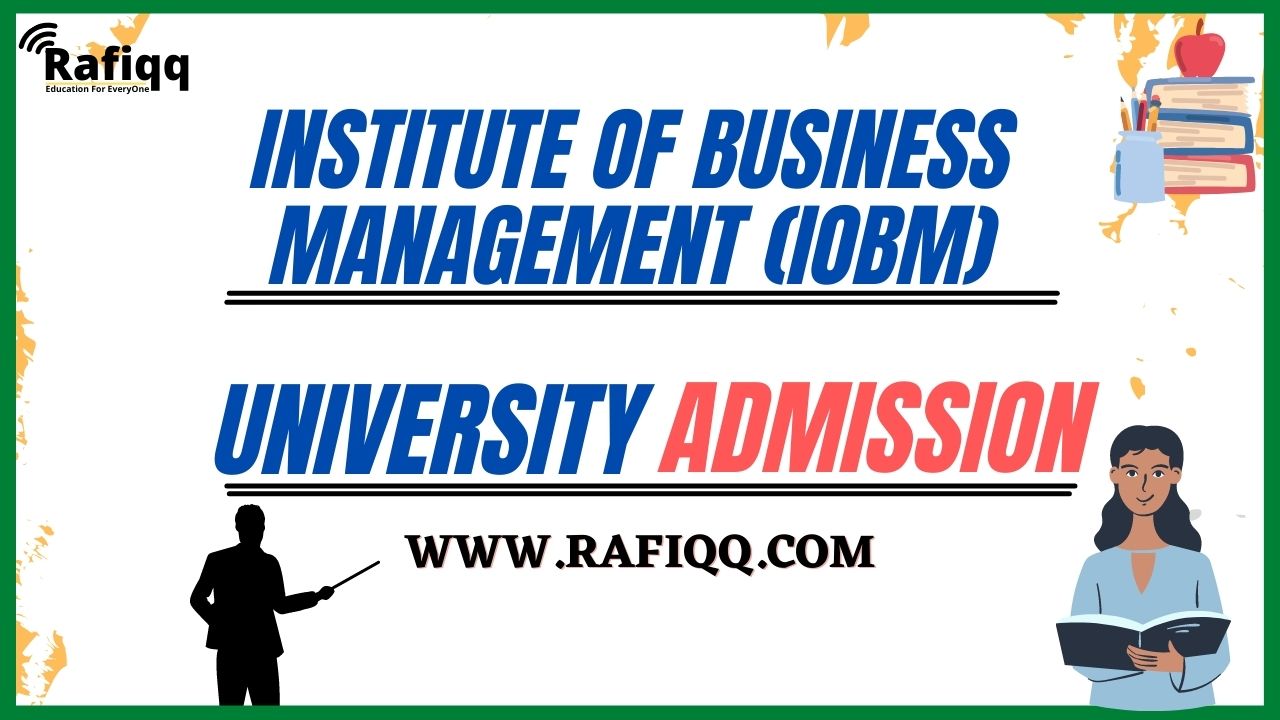 Institute Of Business Management (IOBM) Karachi Admission