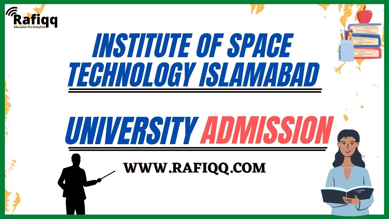 Institute Of Space Technology Islamabad Admission
