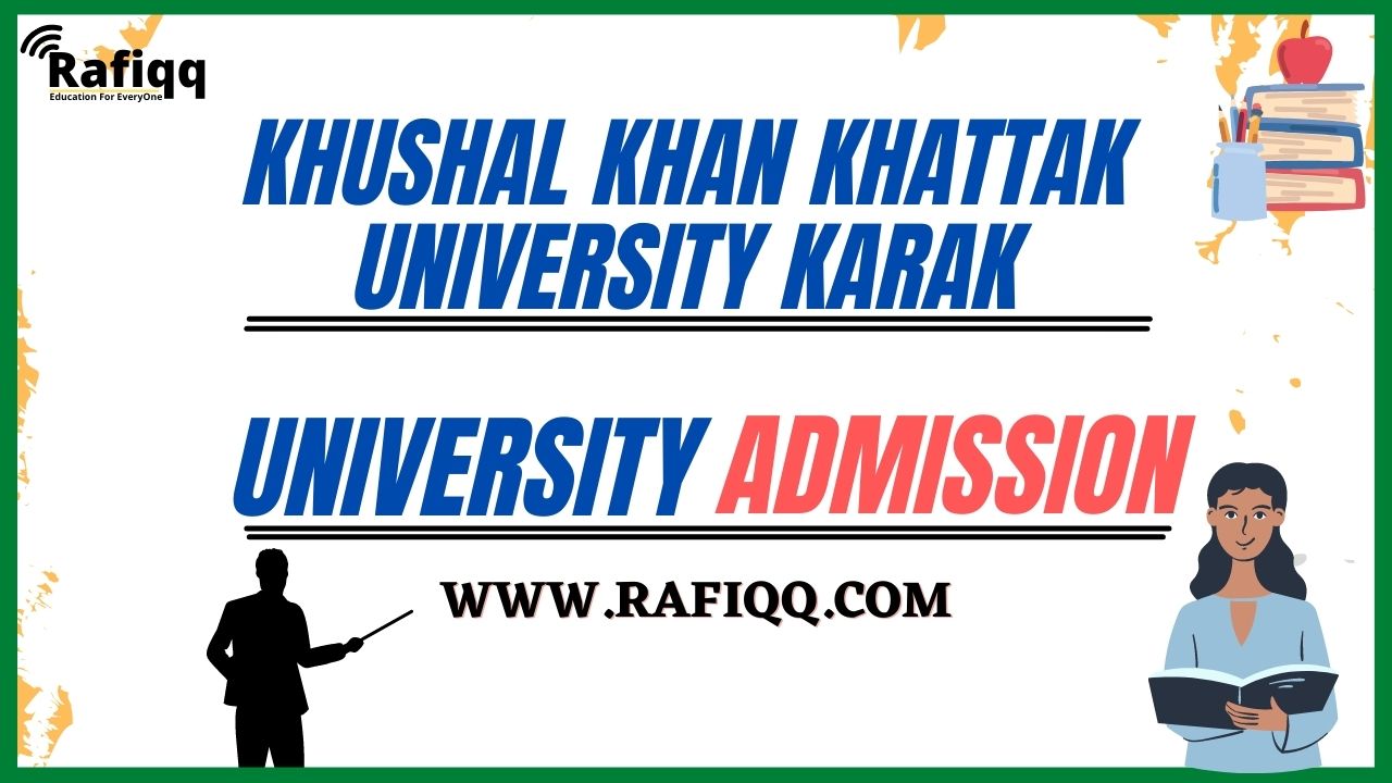 Khushal Khan Khattak University Karak Admission