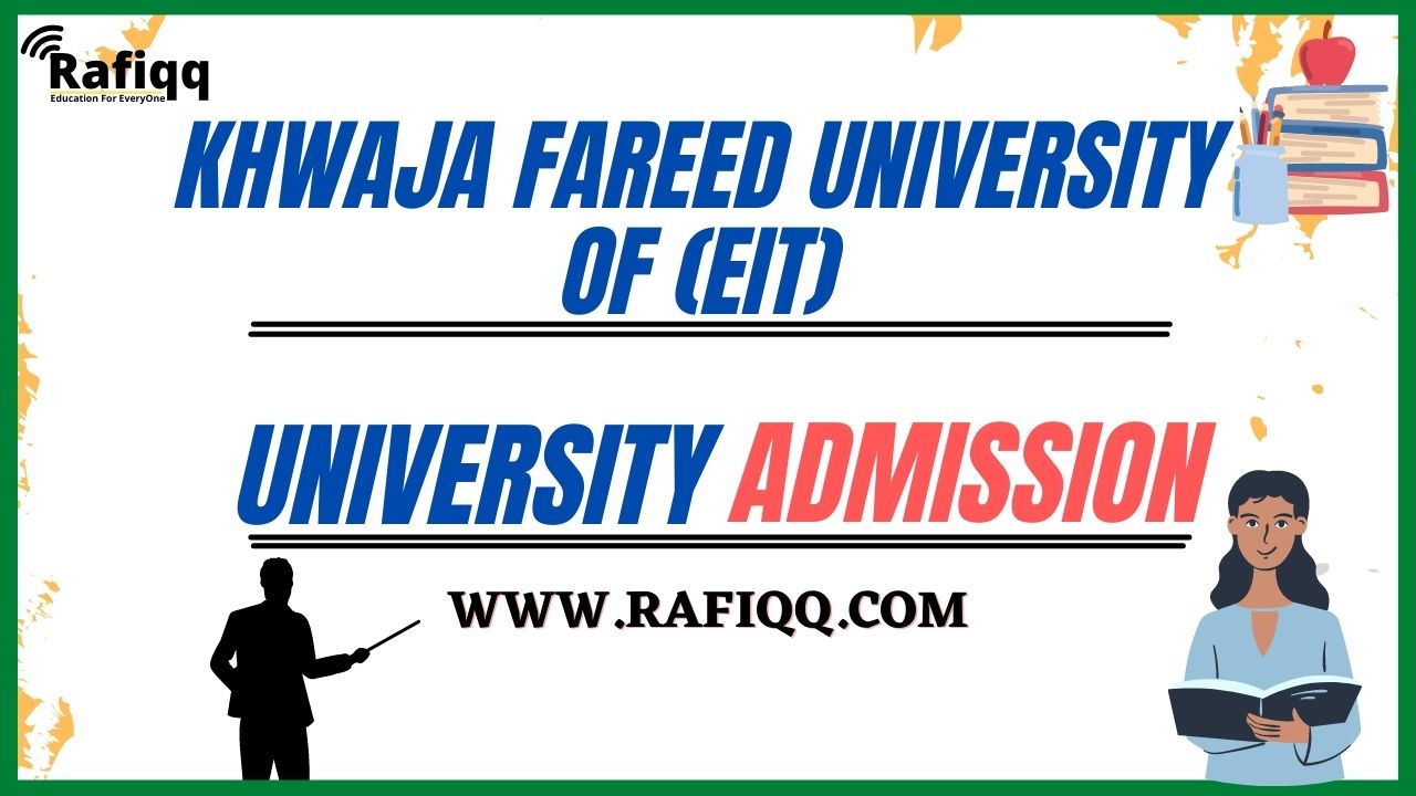 Khwaja Fareed University Of (EIT) Rahim Yar Khan Admission