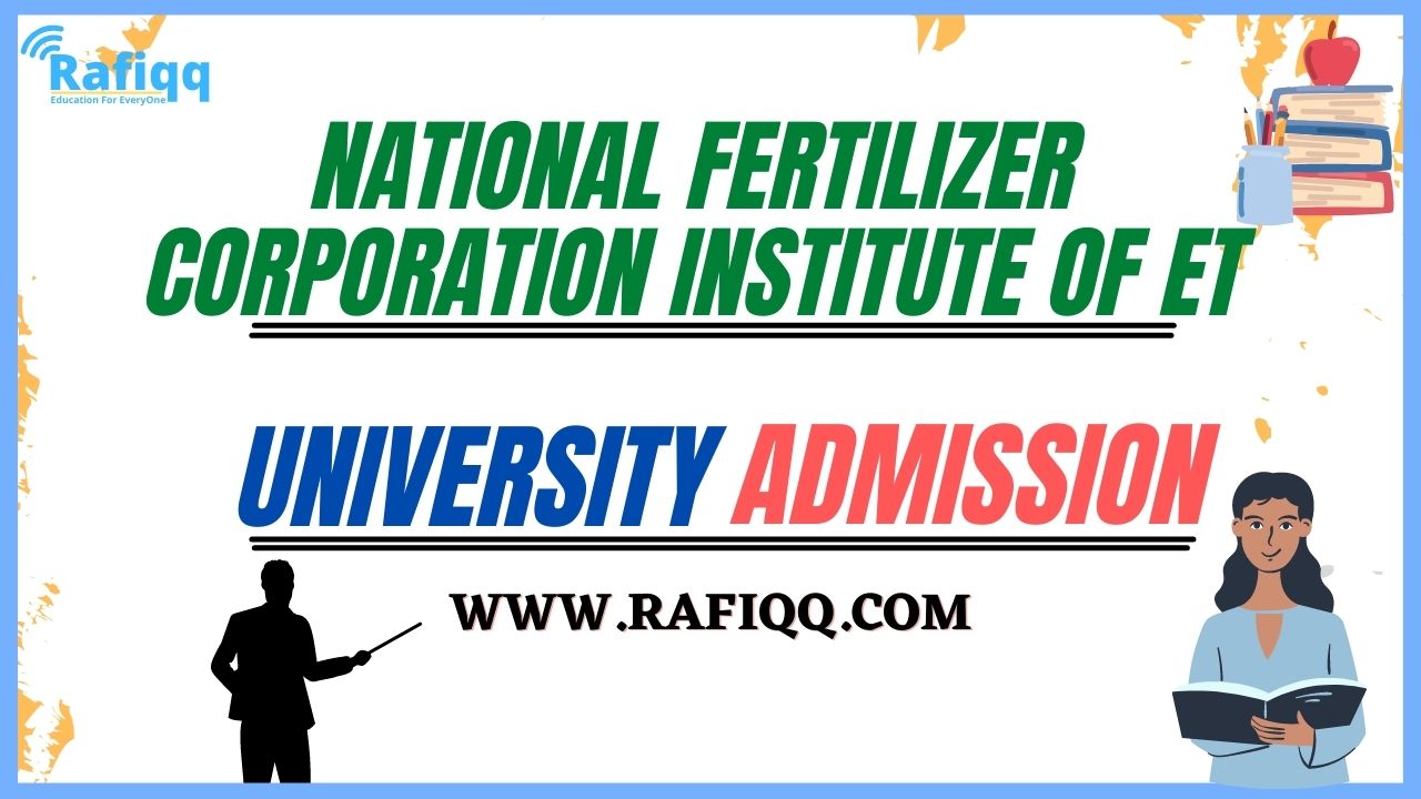 National Fertilizer Corporation Institute of ET (NFC-IET) Admission