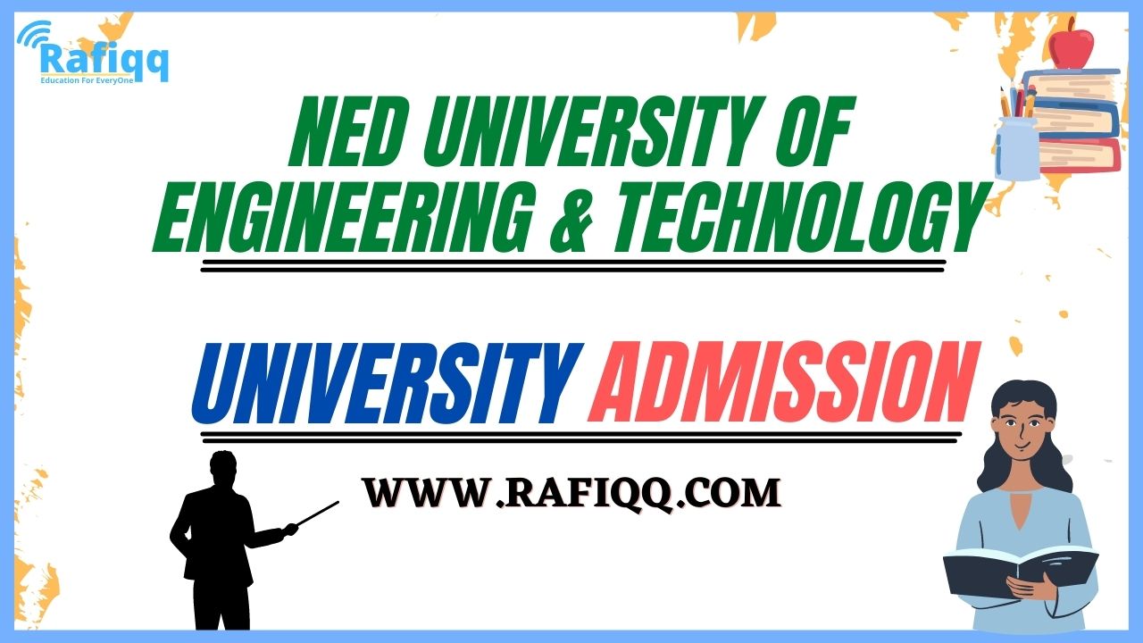 Ned University Of Engineering & Technology Karachi Admission