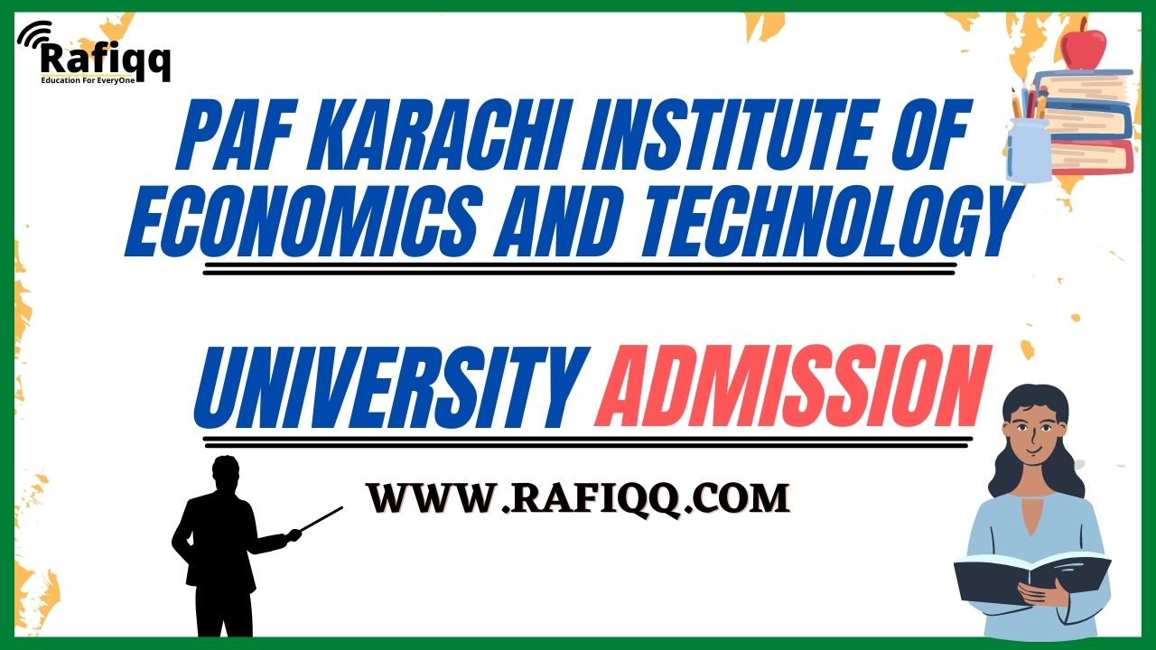 Paf Karachi Institute Of Economics And Technology Karachi Admission