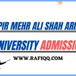Pir Mehr Ali Shah Arid Agriculture University Admission