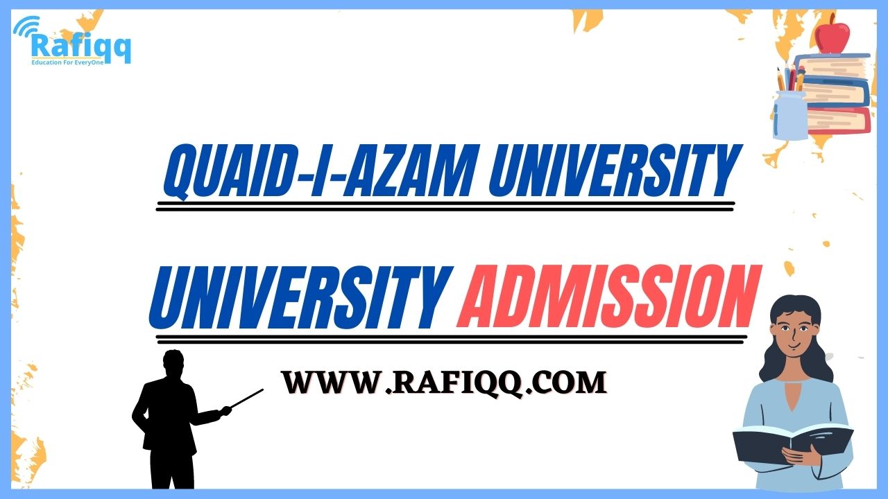 Quaid-i-Azam University Islamabad Admission
