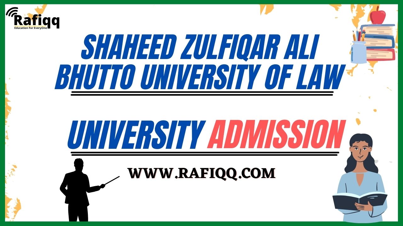 Shaheed Zulfiqar Ali Bhutto University Of Law Karachi Admission