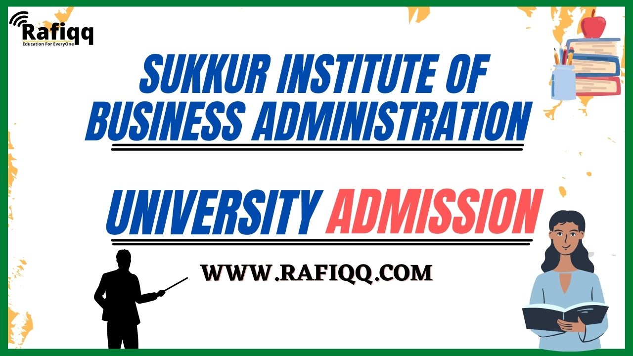 Sukkur Institute Of Business Administration IBA University Admission