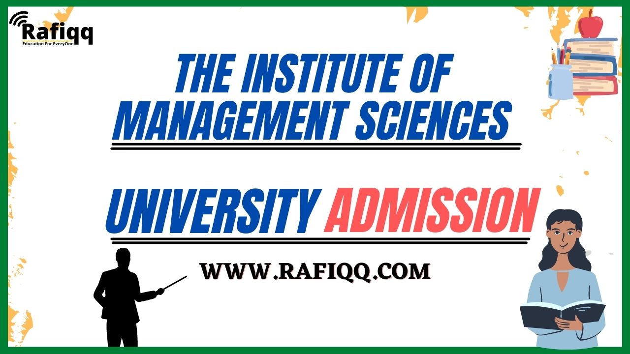 The Institute Of Management Sciences Lahore Admission