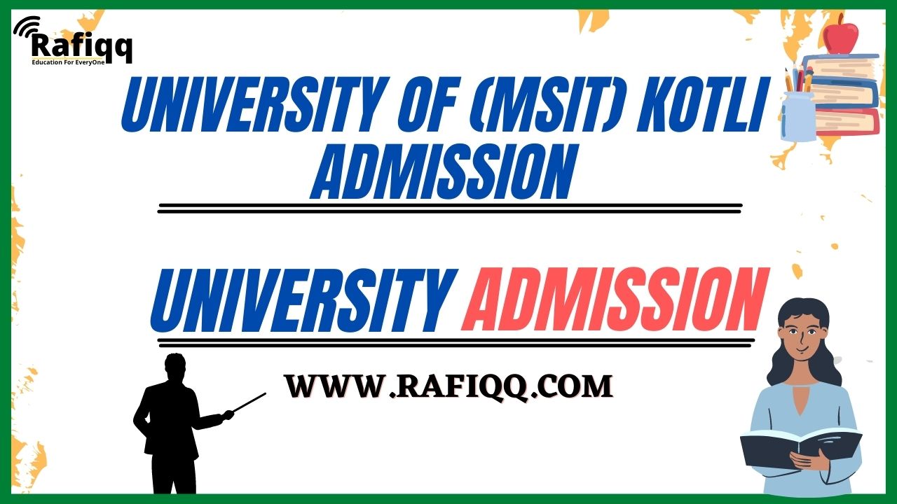 University Of (MSIT) Kotli Admission