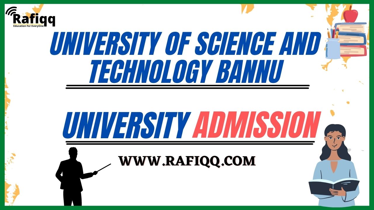 University Of Science and Technology Bannu (UST) Admission