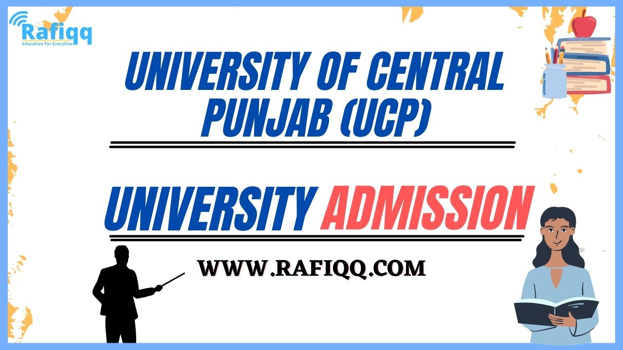 University of Central Punjab (UCP) Lahore Admission