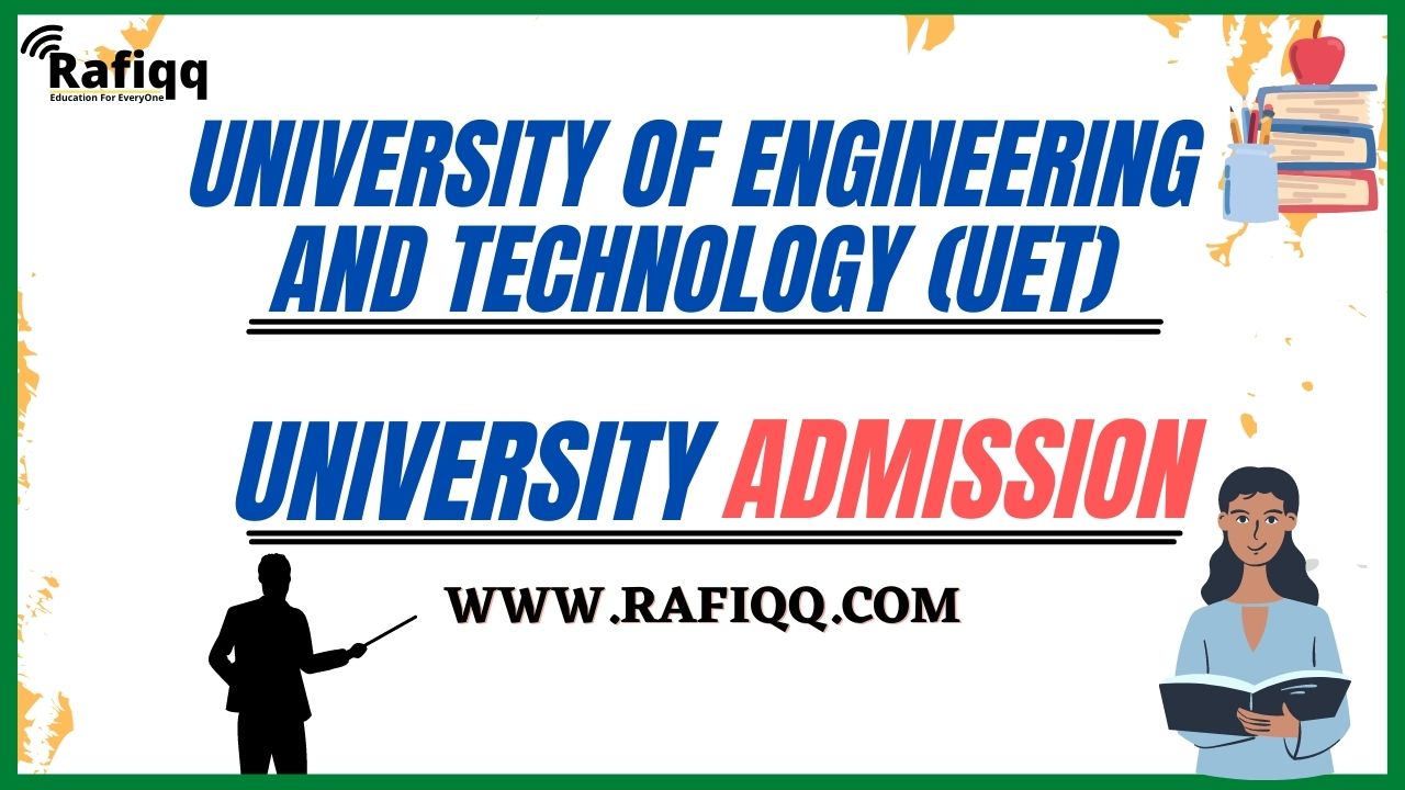University of Engineering and Technology (UET) Taxila Admission