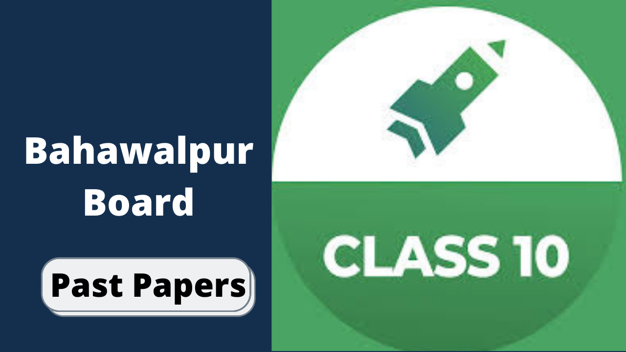 BISE Bahawalpur Board 10th class Chemistry Past Papers