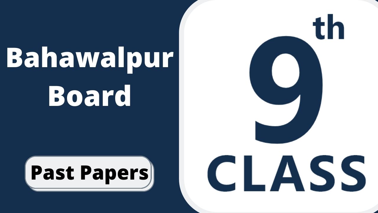 BISE Bahawalpur Board 9th class Pak Studies Past Papers