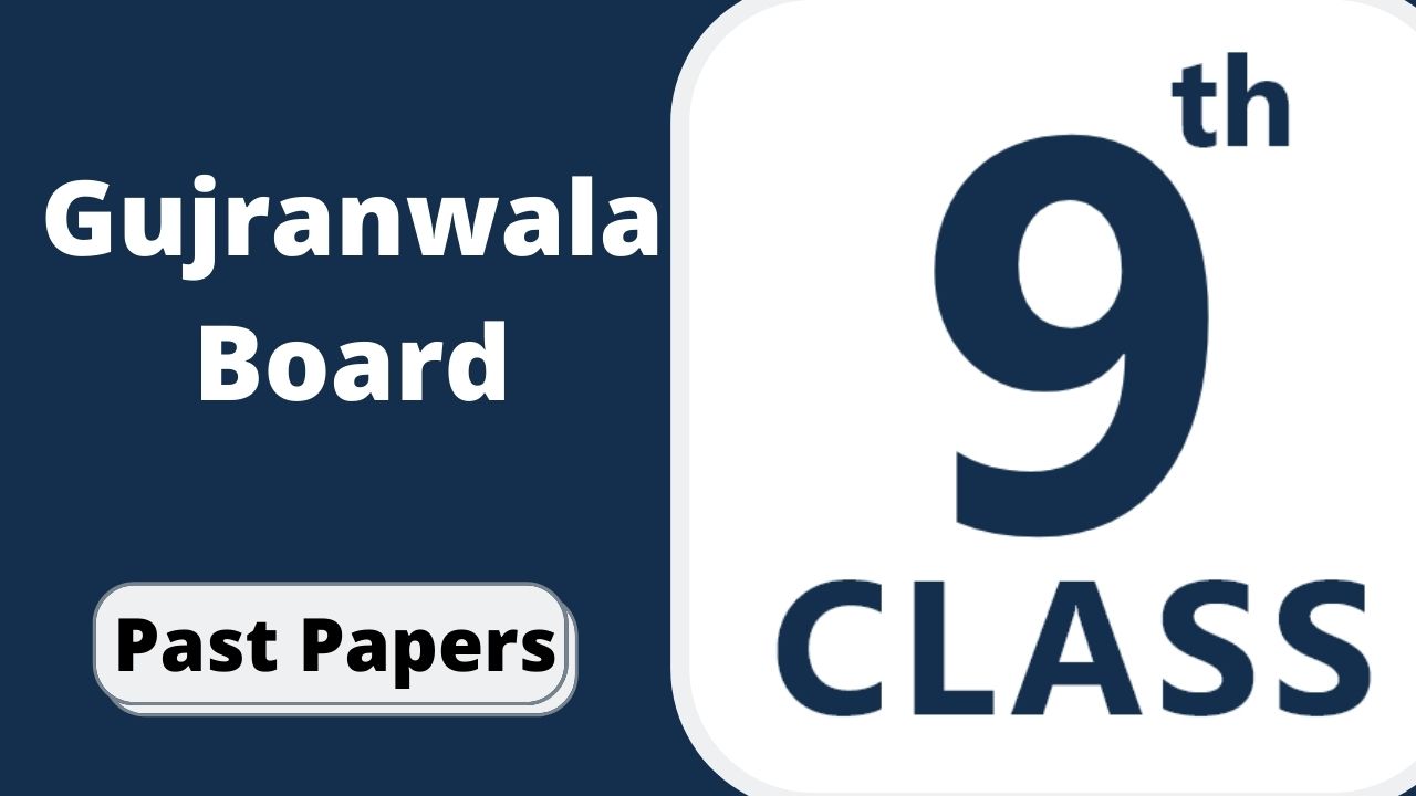 BISE Gujranwala Board 9th Class Education Past Papers