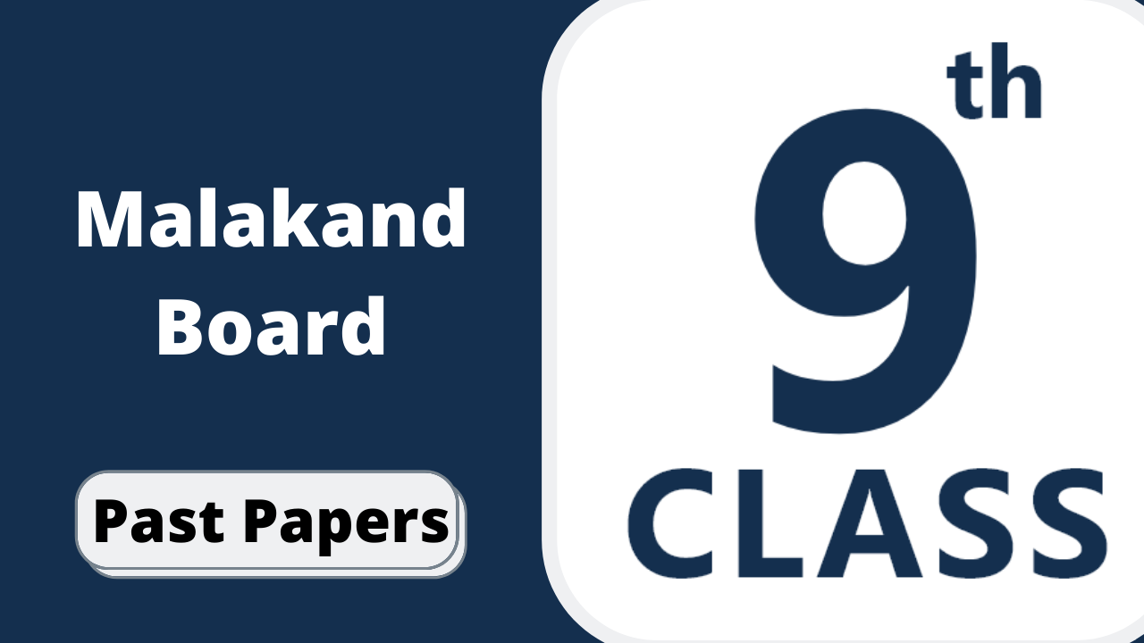 BISE Malakand Board 9th Class Chemistry Past Papers