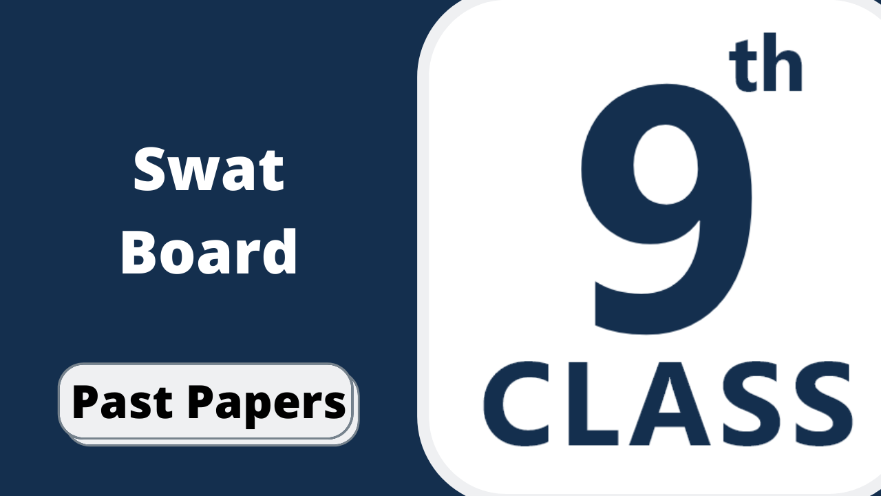 BISE Swat Board 9th Class Chemistry Past Papers