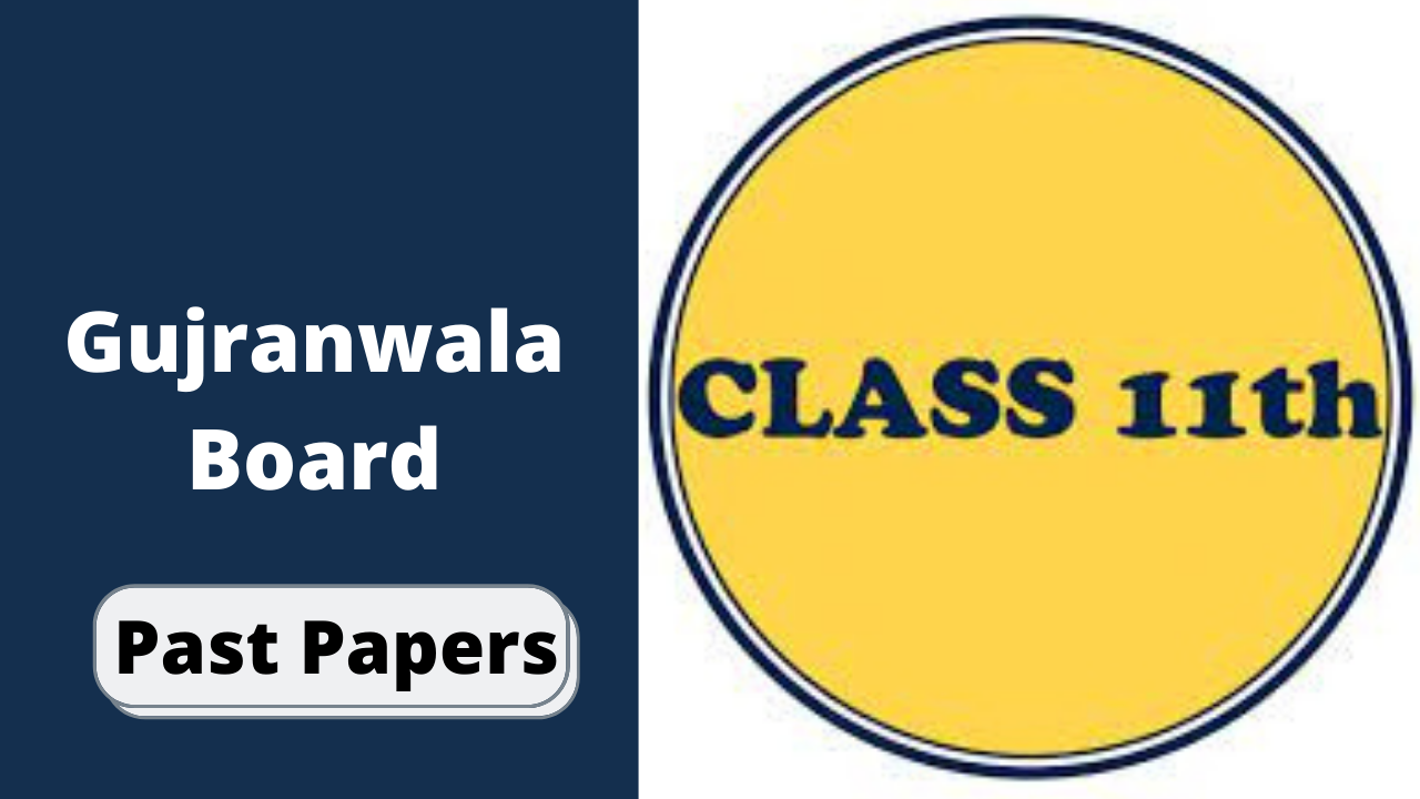BISE Gujranwala Board 11th Class English Past Papers