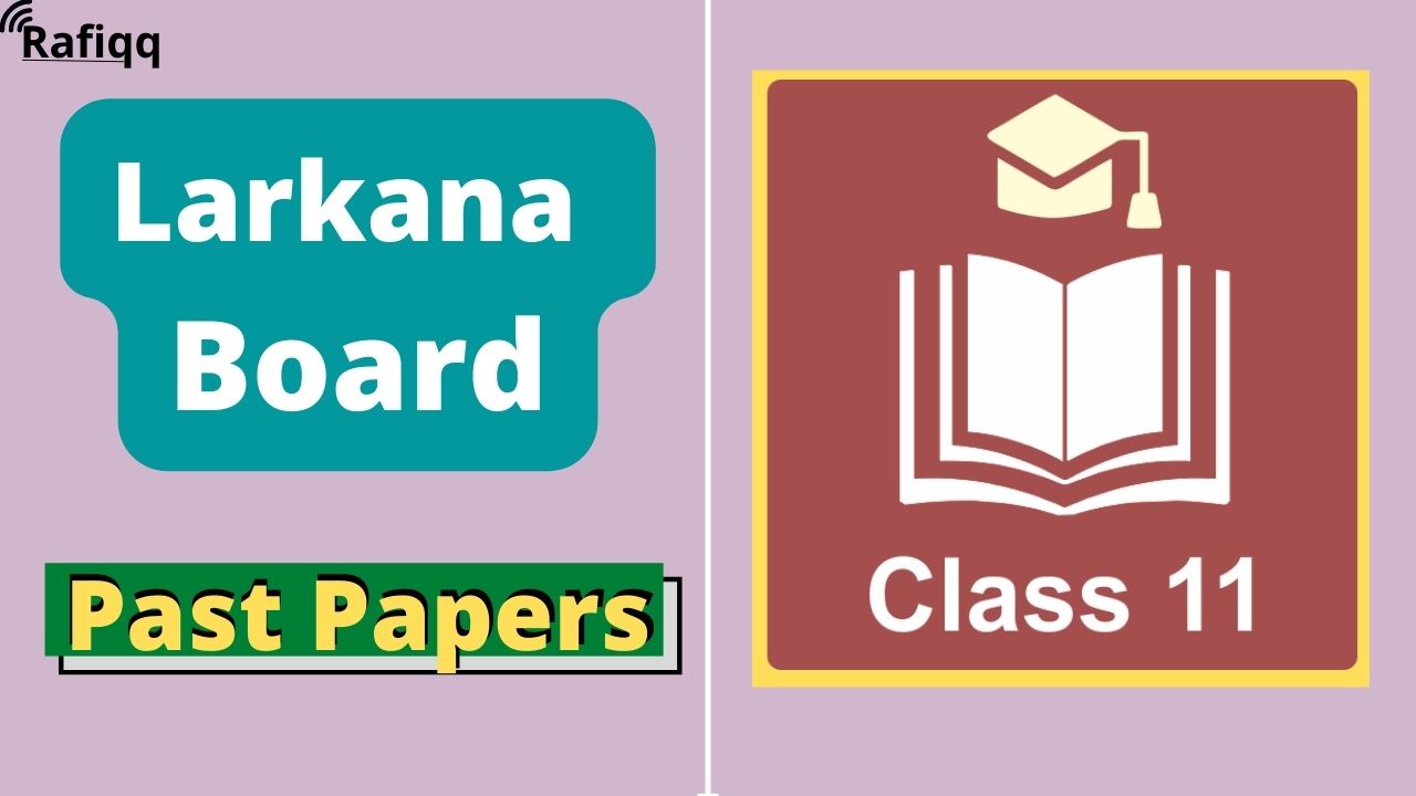 BISE Larkana Board 11th Class Chemistry Past Papers