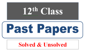 12th Class Past Papers
