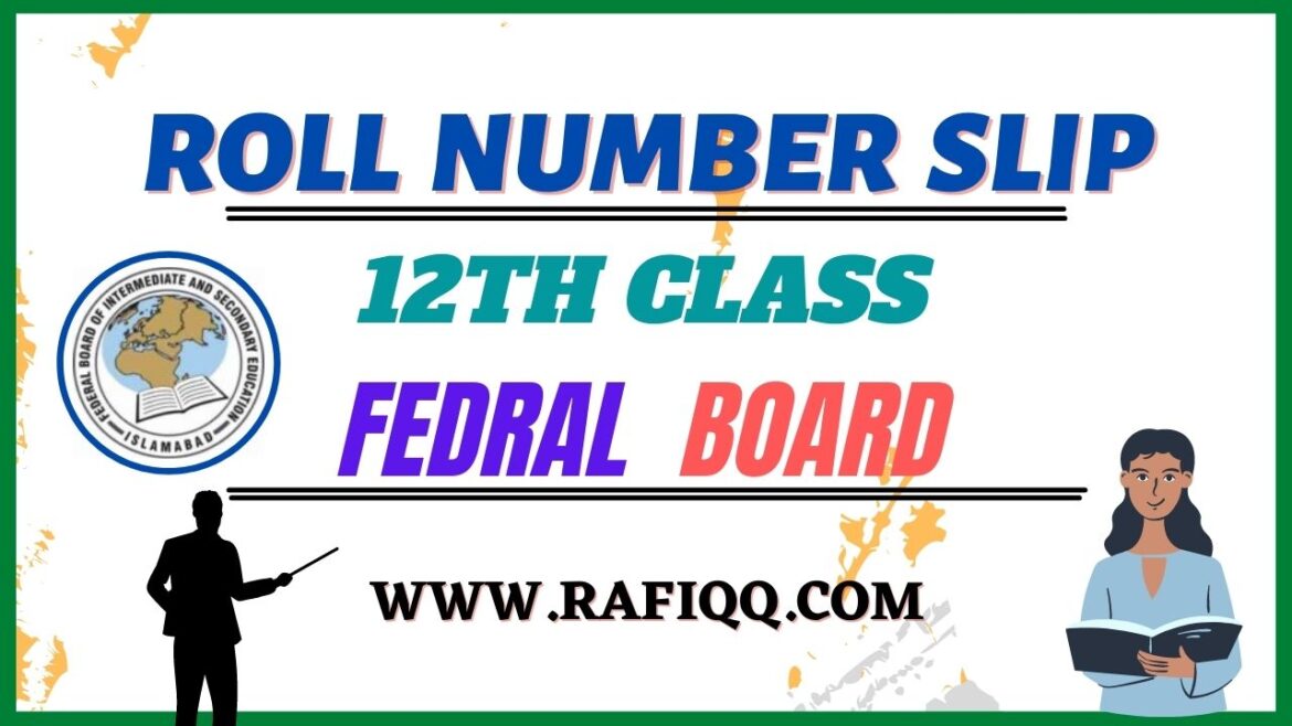 12th Class Roll Number Slip Federal Board Islamabad 2023