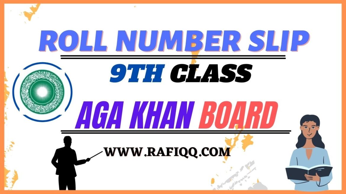BISE Aga Khan Board 9th Class Roll Number Slip 2023