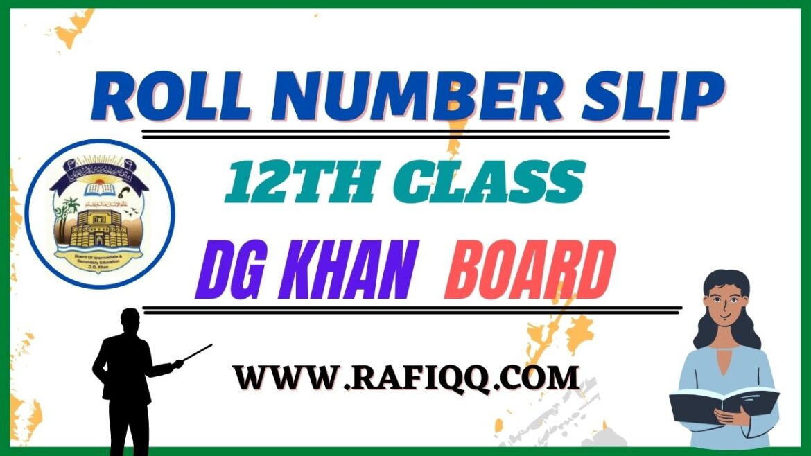 BISE DG Khan Board 12th Class Roll Number Slip 2023