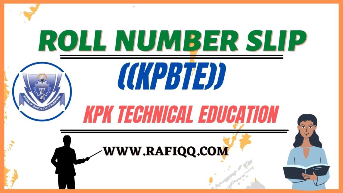 KPK Board of Technical Education (KPBTE) Roll Number Slip 2023