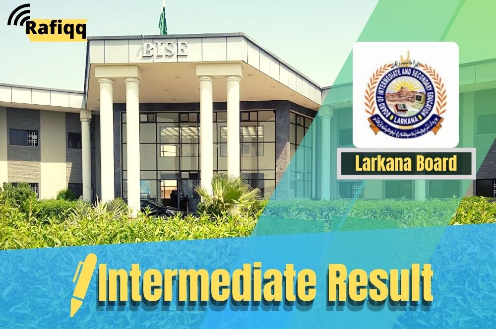 BISE Larkana Board Intermediate (1st, 2nd Year) Result 2023
